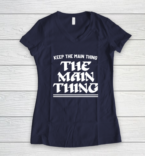 Keep the Main Thing The Main Thing Philly Women's V-Neck T-Shirt 7