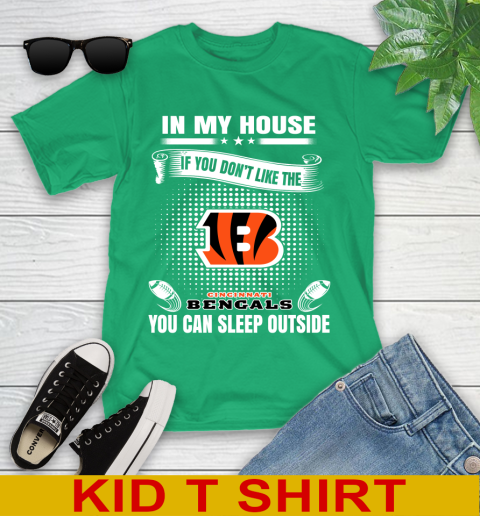 Cincinnati Bengals NFL Football In My House If You Don't Like The Bengals You Can Sleep Outside Shirt Youth T-Shirt 7