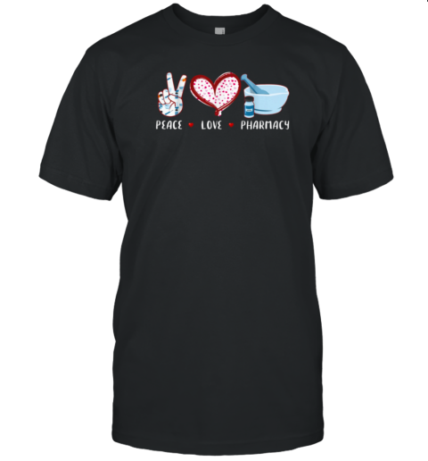 Peace Love Pharmacy Pharmacy Technician T-Shirt