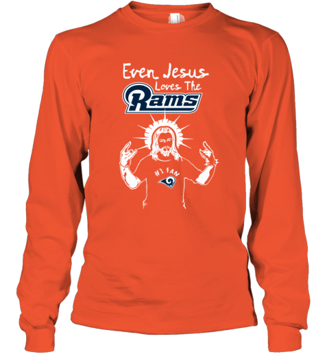 Funny even jesus loves the rams fan los angeles rams shirt