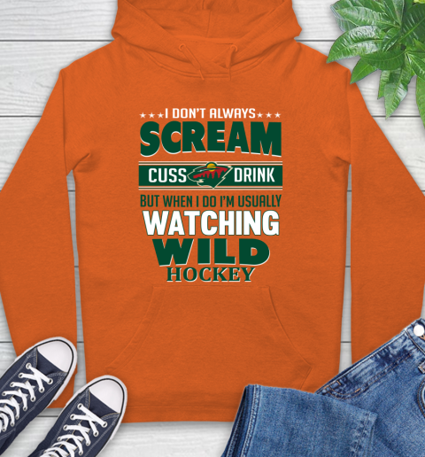 Minnesota Wild NHL Hockey I Scream Cuss Drink When I'm Watching My Team Hoodie 4
