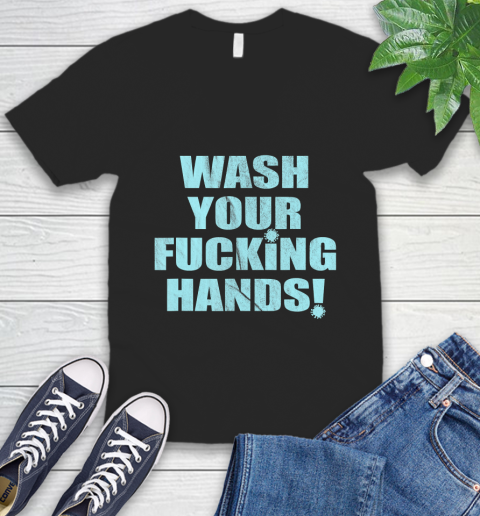Nurse Shirt Wash Your Fucking Hands Tee Novelty Stay Healthy No Virus T Shirt V-Neck T-Shirt
