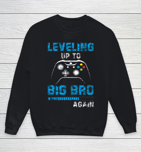 Leveling Up To Big Bro Again Gamer Gifts Youth Sweatshirt