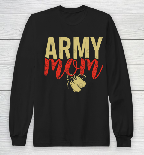 Mother's Day Funny Gift Ideas Apparel  Army Mom! T Shirt Long Sleeve T-Shirt