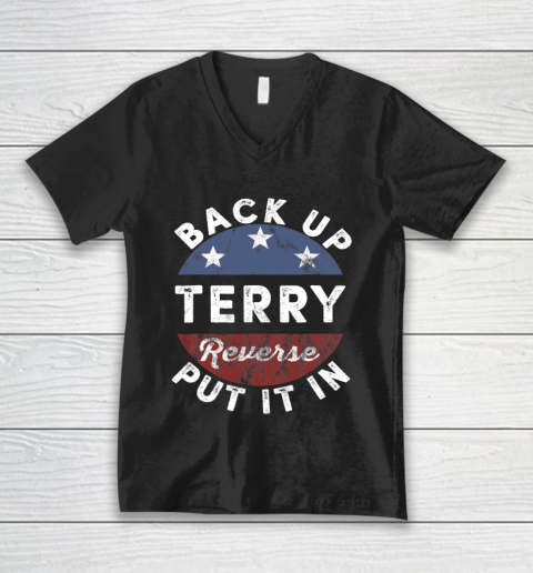 Back It Up Terry Put It In Reverse Funny 4th Of July Us Flag V-Neck T-Shirt
