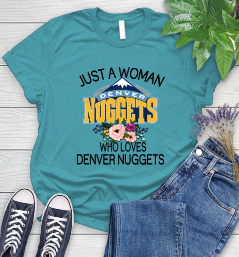 NBA Just A Woman Who Loves Denver Nuggets Basketball Sports Women's T-Shirt 11