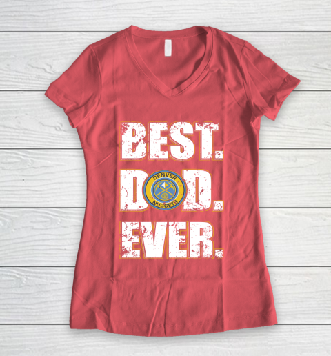NBA Denver Nuggets Basketball Best Dad Ever Family Shirt Women's V-Neck T-Shirt 4
