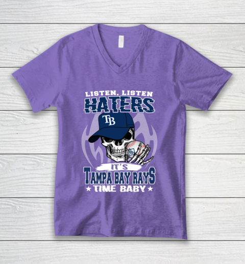 Listen Haters It is RAYS Time Baby MLB V-Neck T-Shirt 8