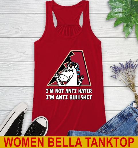 Arizona Diamondbacks MLB Baseball Unicorn I'm Not Anti Hater I'm Anti Bullshit Racerback Tank 6