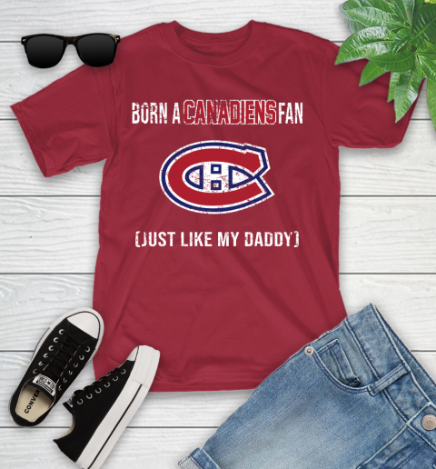 NHL Montreal Canadiens Hockey Loyal Fan Just Like My Daddy Shirt Youth T-Shirt 12