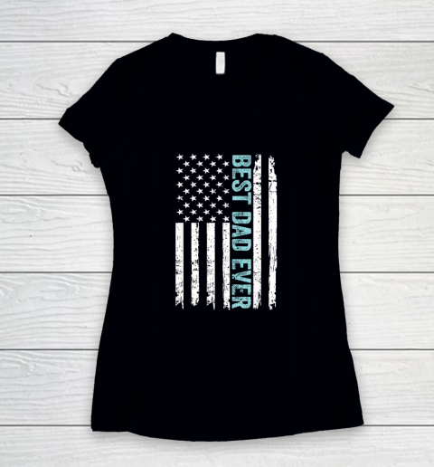 Father's Day Best Dad Ever With US American Flag Women's V-Neck T-Shirt