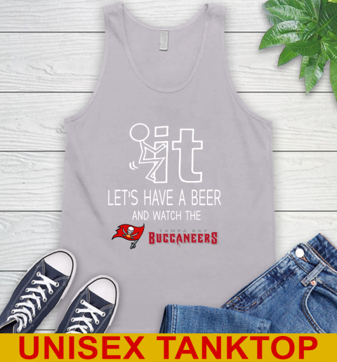 Tampa Bay Buccaneers Football NFL Let's Have A Beer And Watch Your Team Sports Tank Top 3