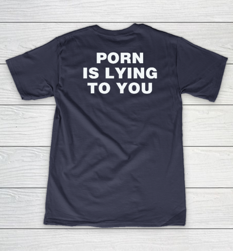 Porn Is Lying To You Women's V-Neck T-Shirt 7