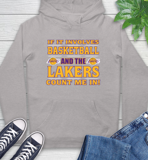 NBA If It Involves Basketball And Los Angeles Lakers Count Me In Sports Hoodie 12