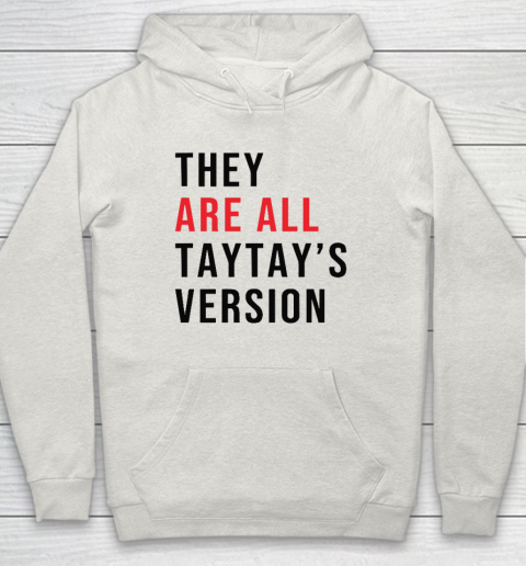 They Are All Taytay's Version Hoodie 8