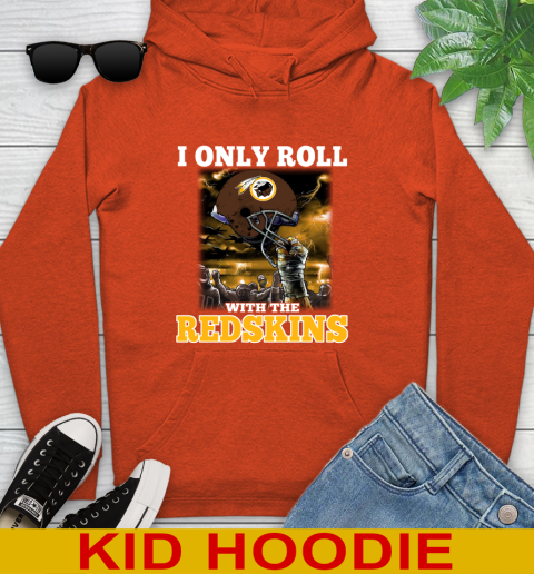 Washington Redskins NFL Football I Only Roll With My Team Sports Youth Hoodie 4