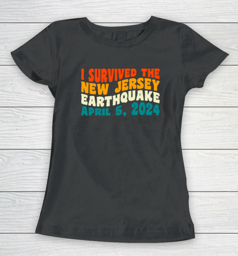I Survived The New Jersey 4.8 Magnitude Earthquake Women's T-Shirt