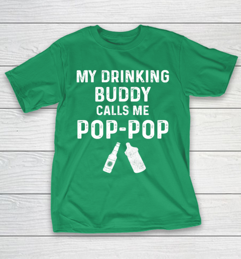 GrandFather gift shirt Mens Pop Pop Gifts From Grandkids New Grandpa My Drinking Buddy T Shirt T-Shirt 5