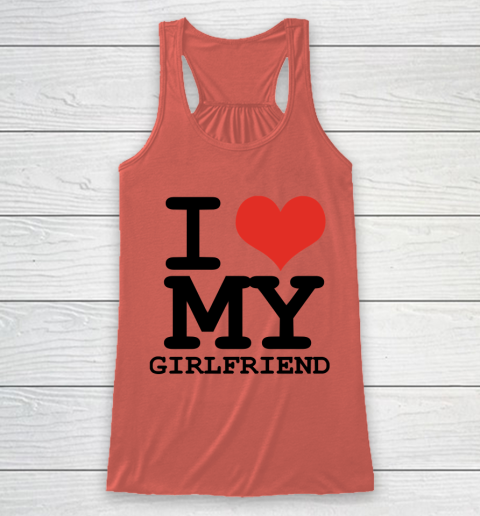 I Heart My Girlfriend  I Love My Girlfriend Shirt Racerback Tank 2