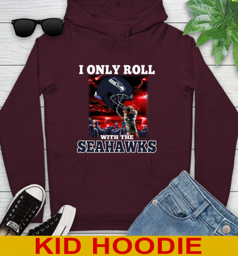 Seattle Seahawks NFL Football I Only Roll With My Team Sports Youth Hoodie 7