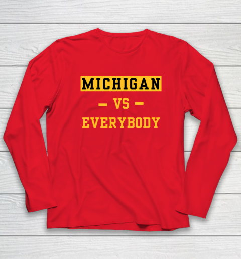 Michigan Vs Everybody Long Sleeve T-Shirt 6