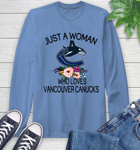 NHL Just A Woman Who Loves Vancouver Canucks Hockey Sports Long Sleeve T-Shirt 10