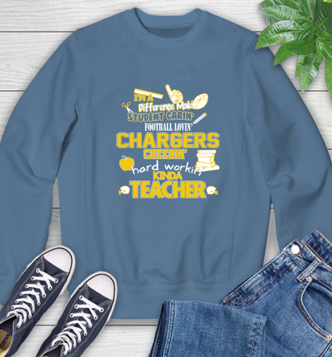 Los Angeles Chargers NFL I'm A Difference Making Student Caring Football Loving Kinda Teacher Sweatshirt 8