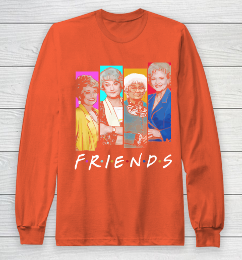 The Golden Girls F.r.i.e.n.d.s Long Sleeve T-Shirt 3