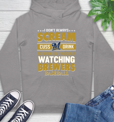 Milwaukee Brewers MLB I Scream Cuss Drink When I'm Watching My Team Hoodie 6