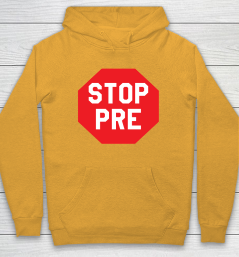 Stop Pre Shirt  Marathon Running Legend Runner Hoodie 2