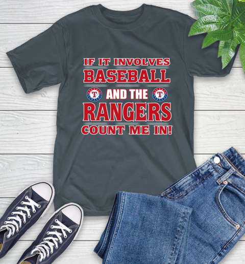 MLB If It Involves Baseball And Texas Rangers Count Me In Sports T-Shirt 9