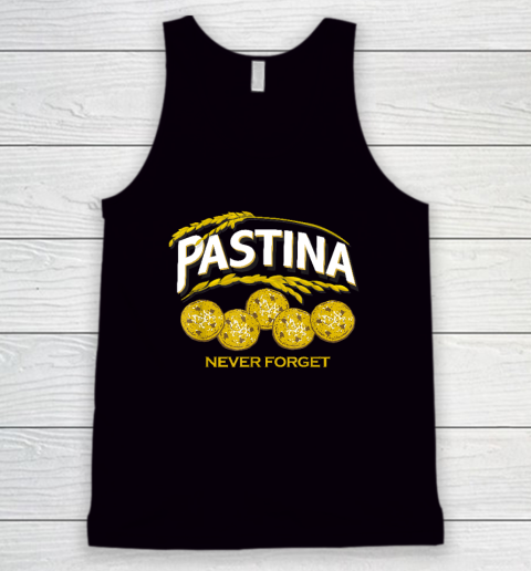 Pastina Never Forget Funny Food Lover Tank Top