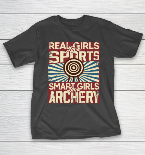 Real girls love sports smart girls love Archery T-Shirt