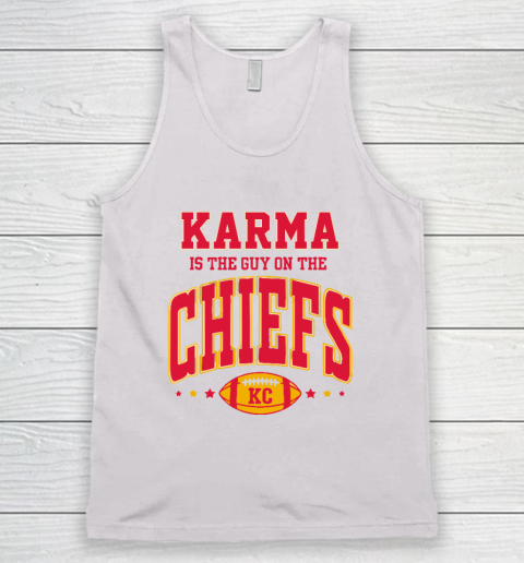 Karma Is The Guy On The Chiefs Tank Top