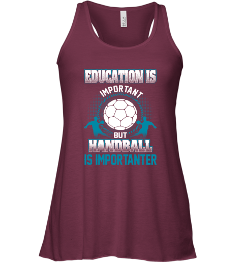 Education Is Important But Handball Is Importanter Racerback Tank 2