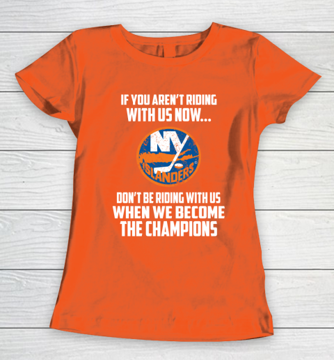 NHL New York Islanders Hockey We Become The Champions Women's T-Shirt 3
