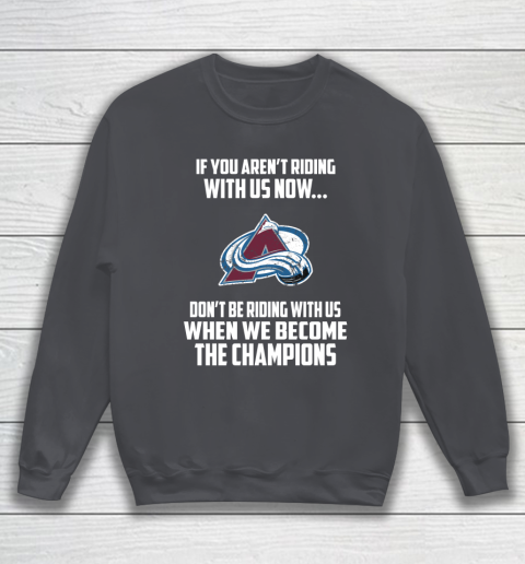 NHL Colorado Avalanche Hockey We Become The Champions Sweatshirt 4