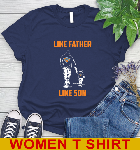 New York Knicks NBA Basketball Like Father Like Son Sports Women's T-Shirt 12