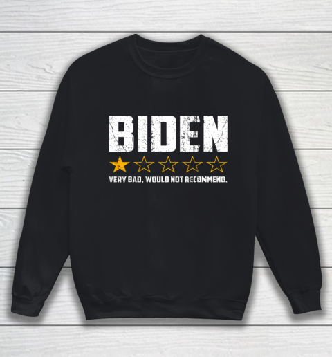 Biden 1 Star President America Very Bad Would Not Recommend Sweatshirt