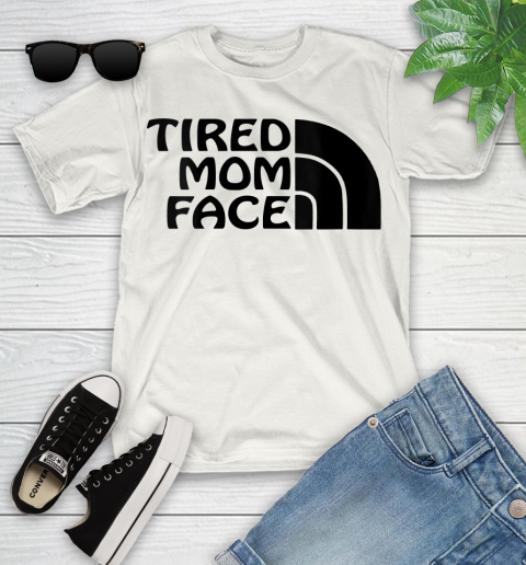 Nurse Shirt Womens Tired Mom Face For Men, Women, Kids T Shirt Youth T-Shirt