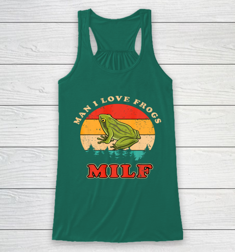 MILF Man I Love Frogs Funny Retro Frog Racerback Tank 5