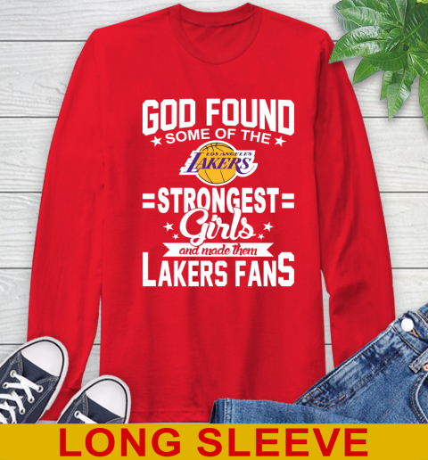 Los Angeles Lakers NBA Basketball God Found Some Of The Strongest Girls Adoring Fans Long Sleeve T-Shirt 12