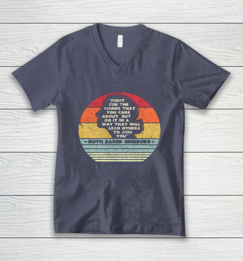 Notorious RBG Shirt Fight For The Things You Care About V-Neck T-Shirt 7