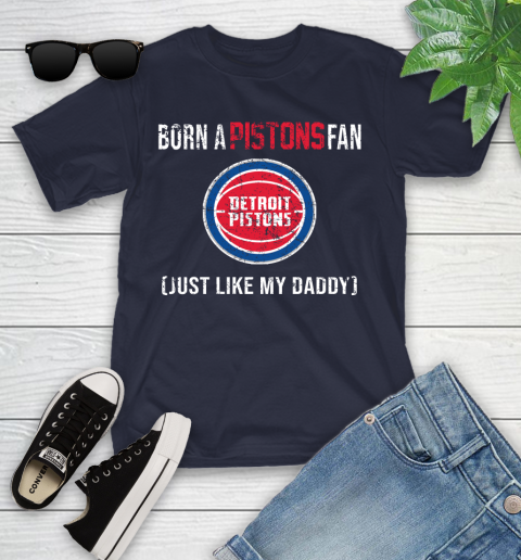 NBA Detroit Pistons Loyal Fan Just Like My Daddy Basketball Shirt Youth T-Shirt 2