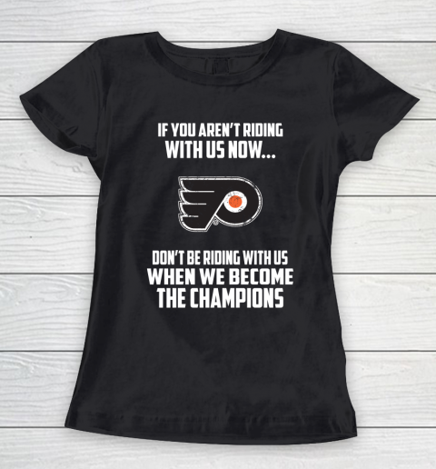 NHL Philadelphia Flyers Hockey We Become The Champions Women's T-Shirt