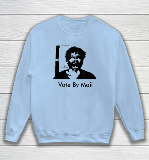 Vote By Mail Ted Kaczynski Sweatshirt 4