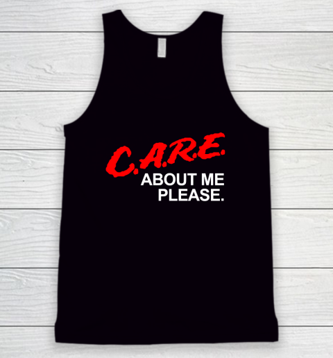 Care About Me Please T Shirt Funny Saying Sarcastic Novelty Tank Top