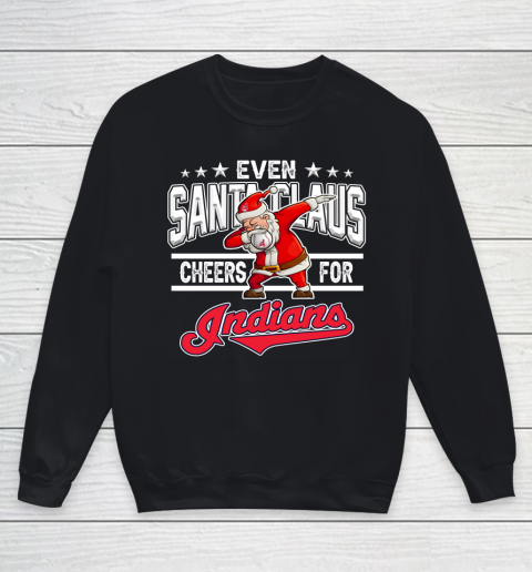 Cleveland Indians Even Santa Claus Cheers For Christmas MLB Youth Sweatshirt