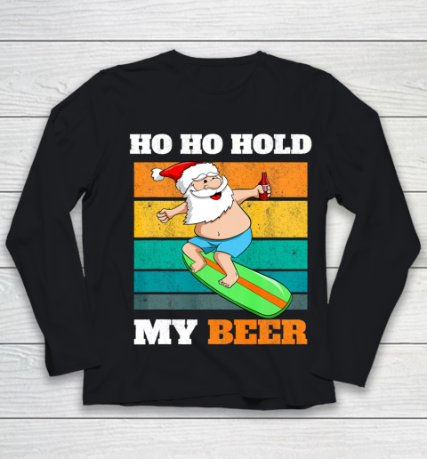 Ho Ho Hold Beer Surfer Santa Xmas Party Christmas In July Youth Long Sleeve