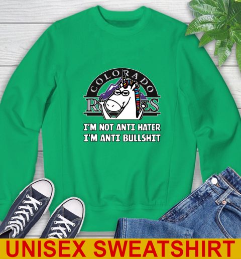 Colorado Rockies MLB Baseball Unicorn I'm Not Anti Hater I'm Anti Bullshit Sweatshirt 6
